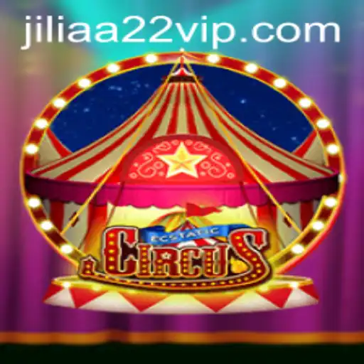 EcstaticCircus: A Thrilling Adventure in the World of Jiliaa22.vip